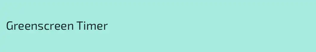 Greenscreen Timer